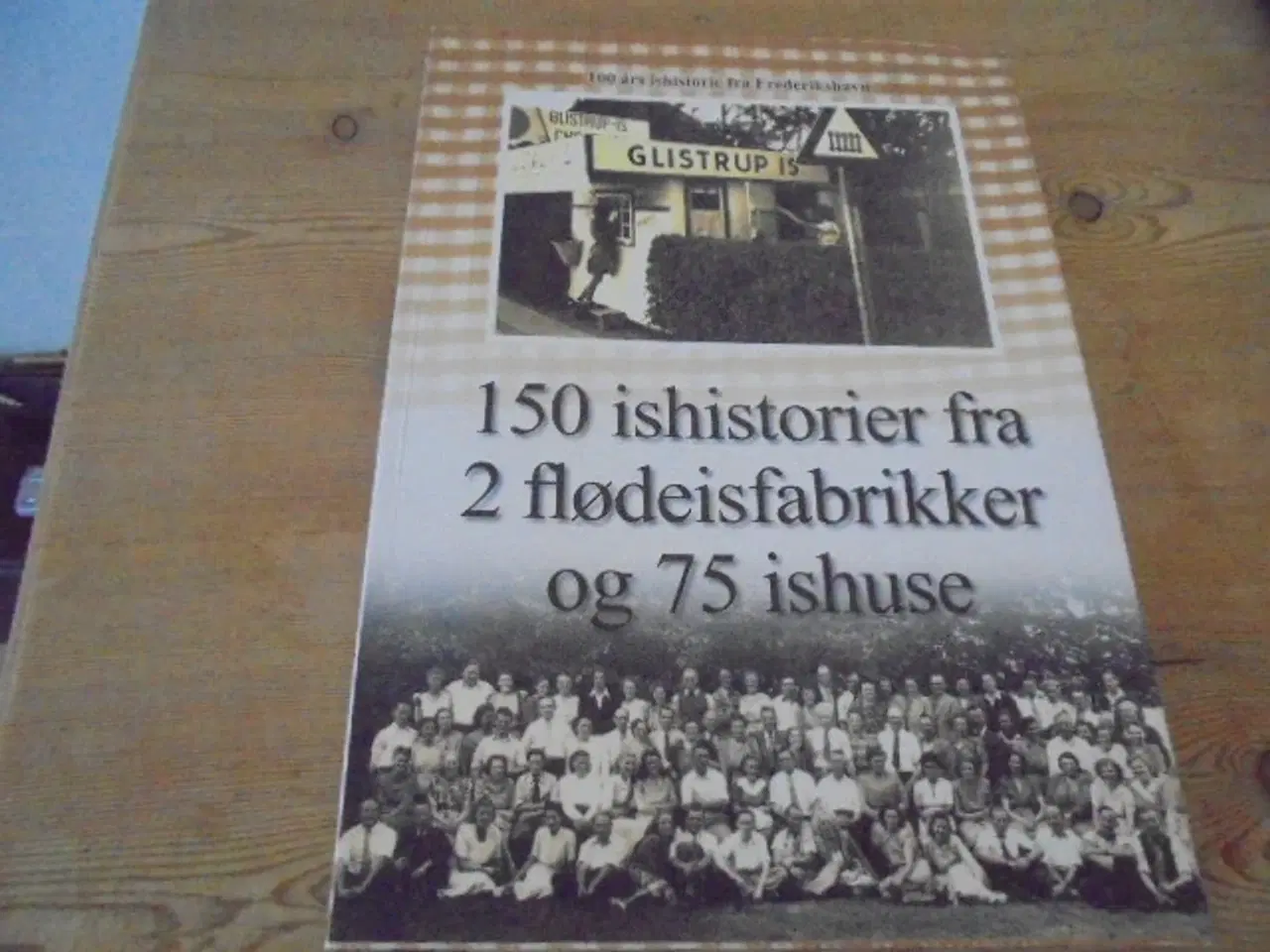 Billede 1 - 2 flødeisfabrikker og 75 ishuse – Frederikshavn fo