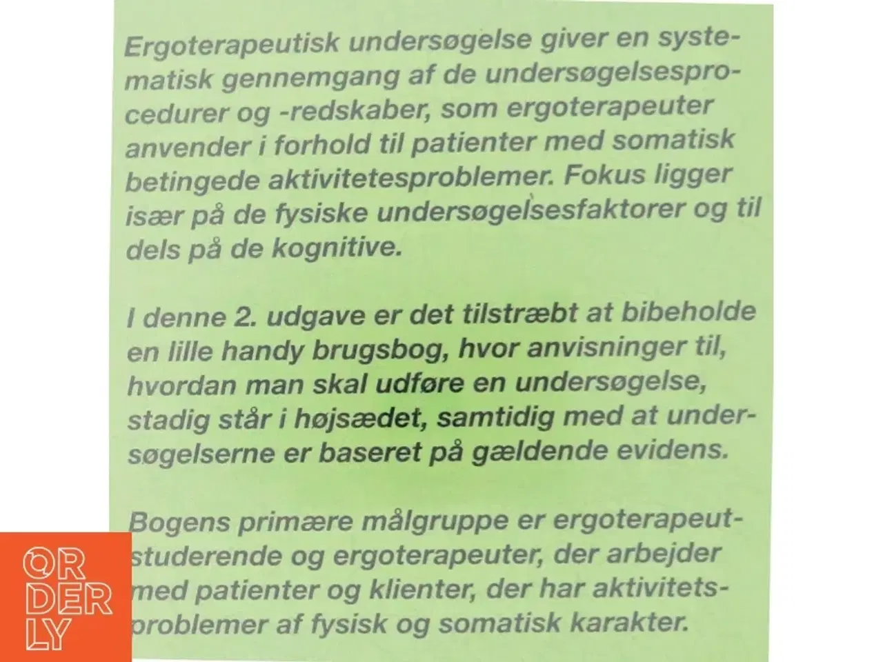 Billede 5 - Ergoterapeutisk undersøgelse : undersøgelse af somatiske patienter af Merete Dekkers (Bog)