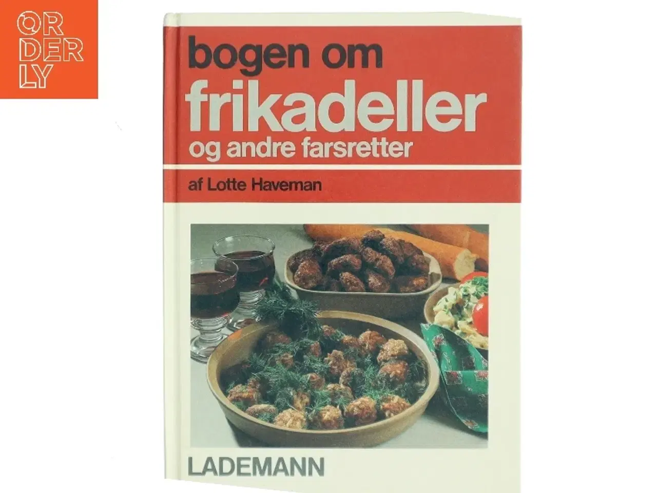 Billede 1 - Bogen om frikadeller og andre farsretter af Lotte Haveman (Bog)