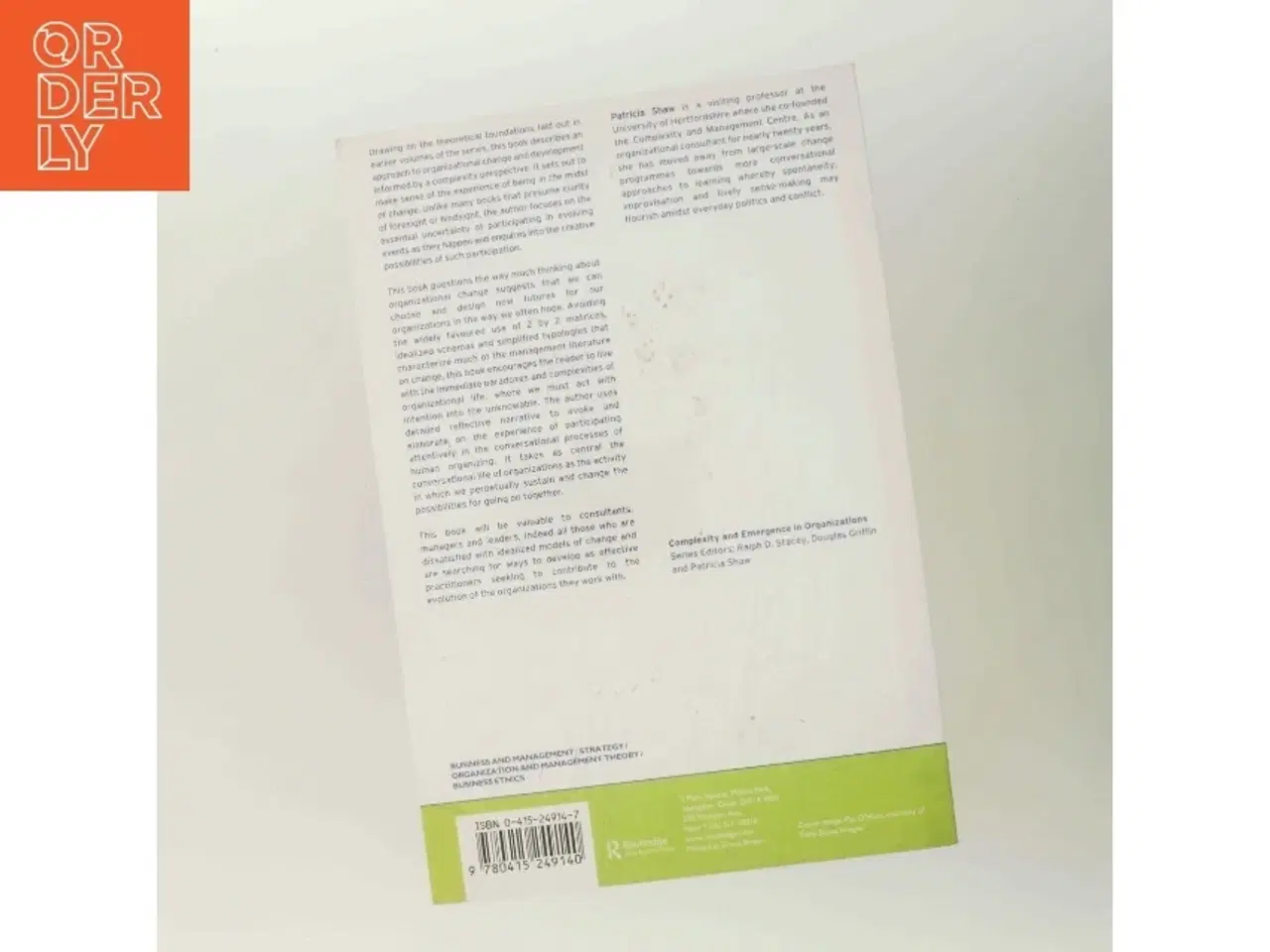 Billede 3 - Changing conversations in organizations : A complexity approach to change af Patricia Shaw (Bog)