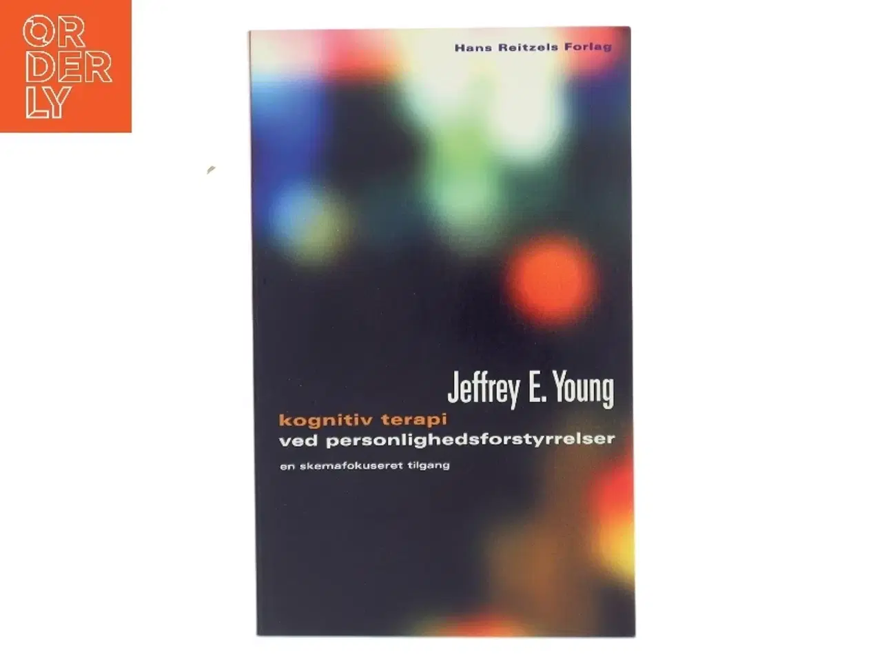 Billede 1 - Kognitiv terapi ved personlighedsforstyrrelser : en skemafokuseret tilgang af Jeffrey E. Young (Bog)