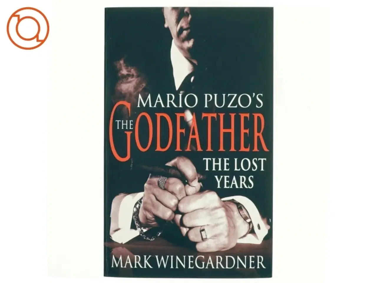 Billede 1 - The godfather : the lost years af Mark Winegardner (Bog)