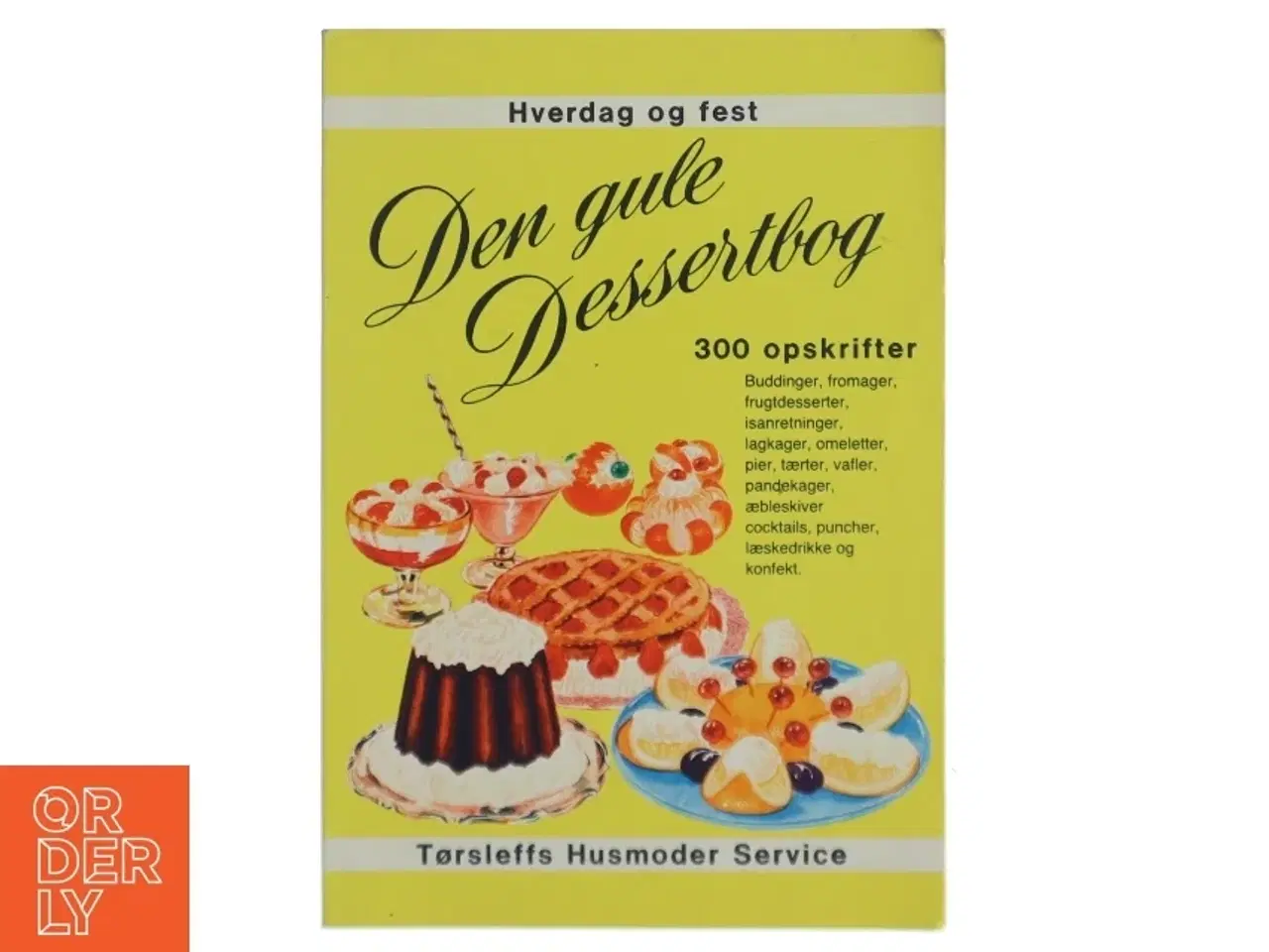 Billede 1 - Den gule dessertbog (Bog) fra Tørsleffs Husmoder Service