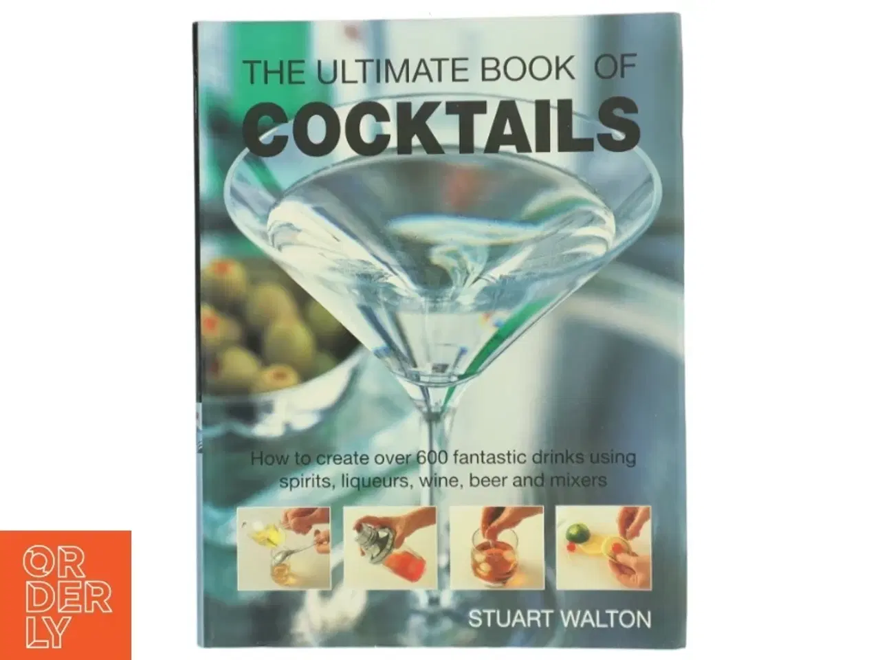 Billede 1 - The Ultimate Book of Cocktails af Stuart Walton (Bog)