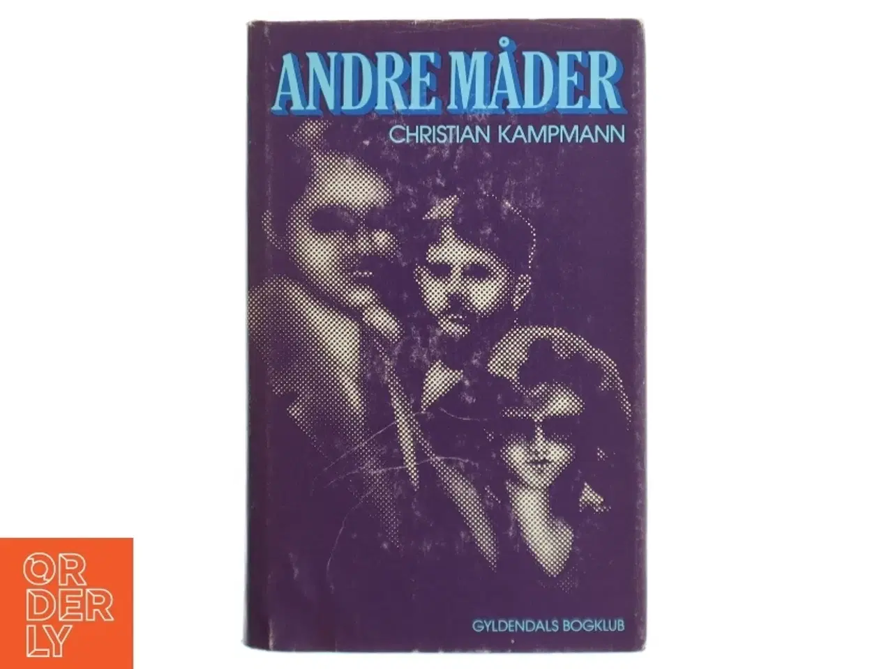 Billede 1 - Andre Måder af Christian Kampmann (Bog) fra Gyldendals Bogklub
