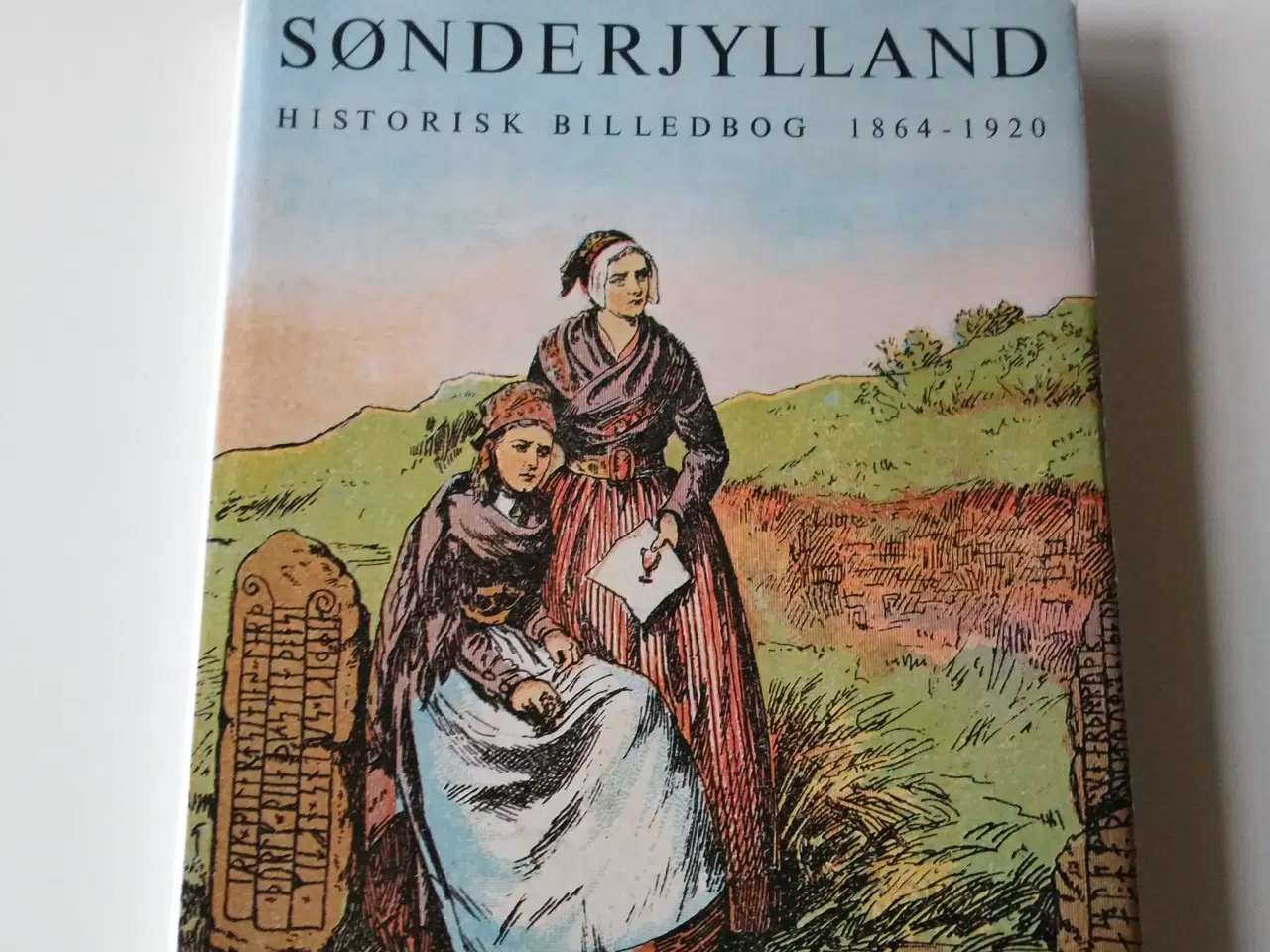 Billede 1 - Sønderjylland - historisk billedbog. 1864-1920