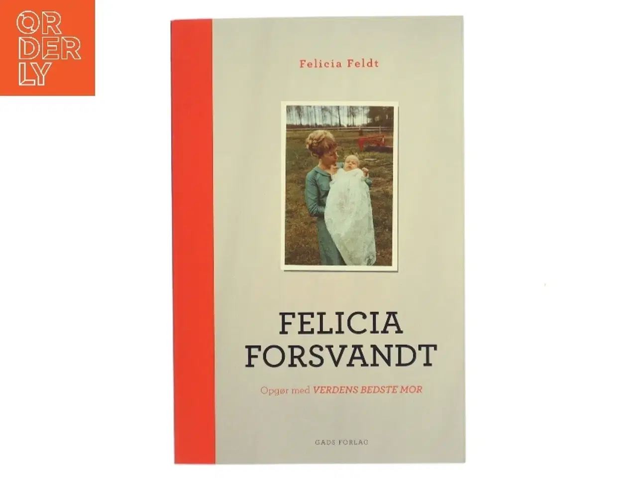 Billede 1 - Felicia forsvandt af Felicia Feldt (Bog)