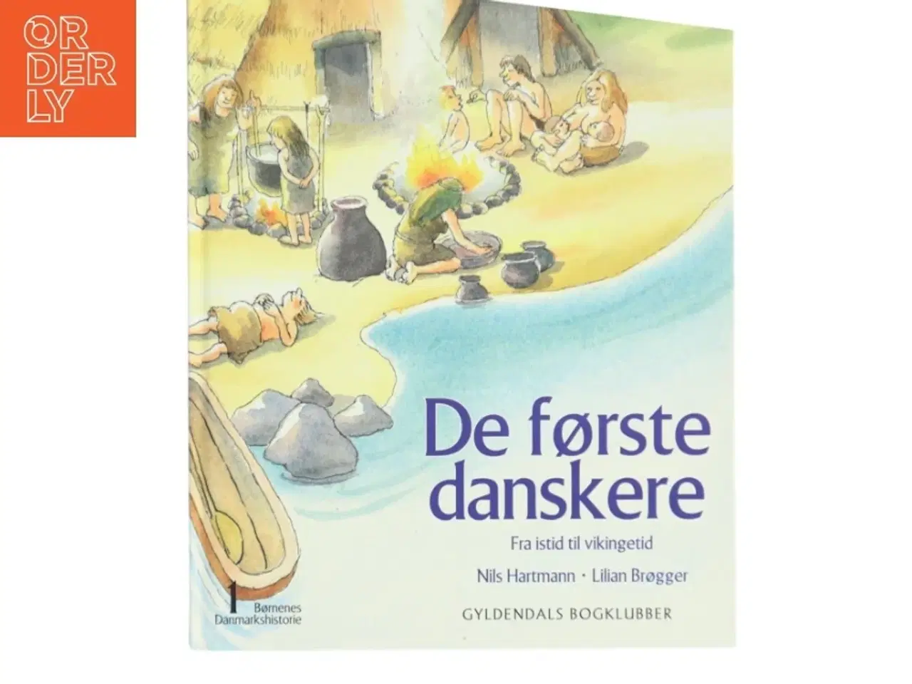 Billede 1 - De første danskere : fra istid til vikingetid : omkring 80 000 før Kristi fødsel-1100 efter Kristi fødsel (Bog)