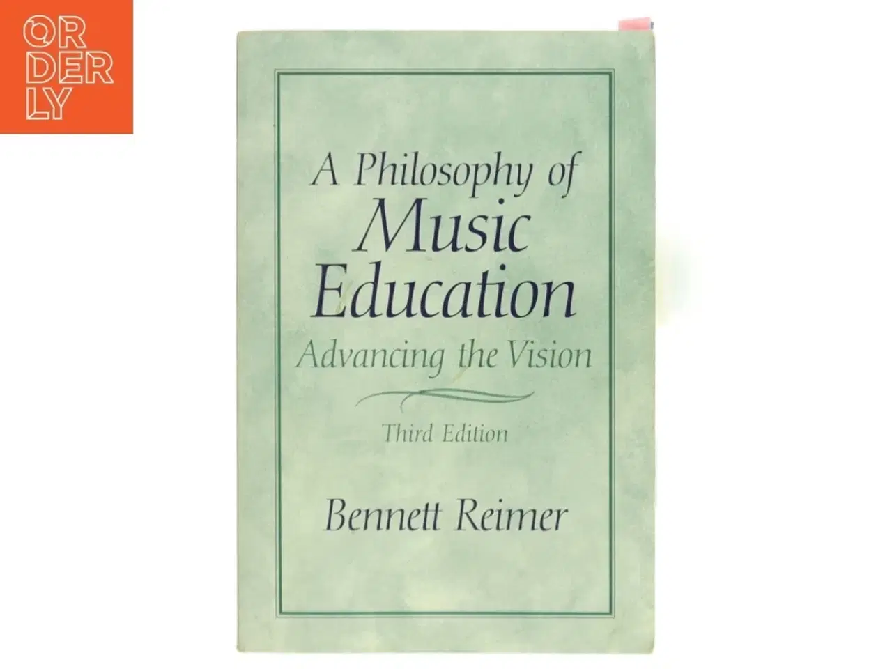 Billede 1 - A philosophy of music education : advancing the vision (Bog)