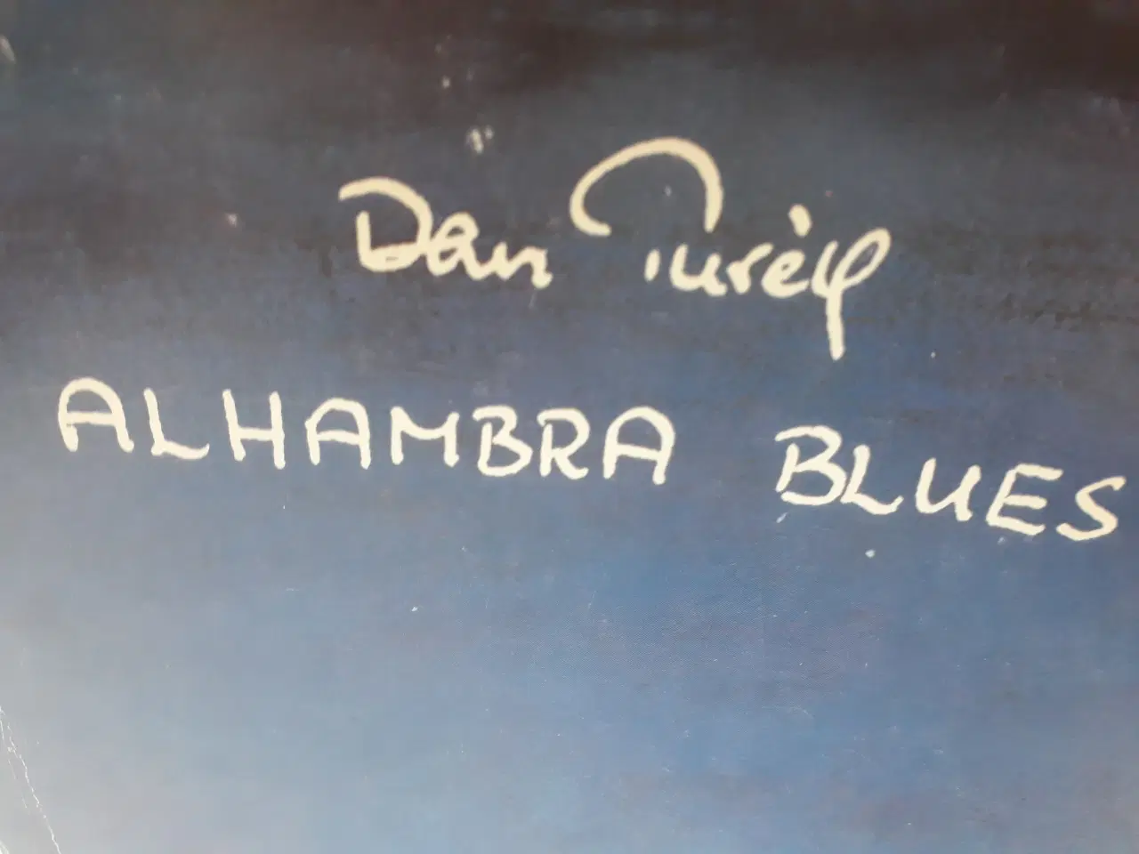 Billede 1 - Alhambra Blues - Dan Turéll 