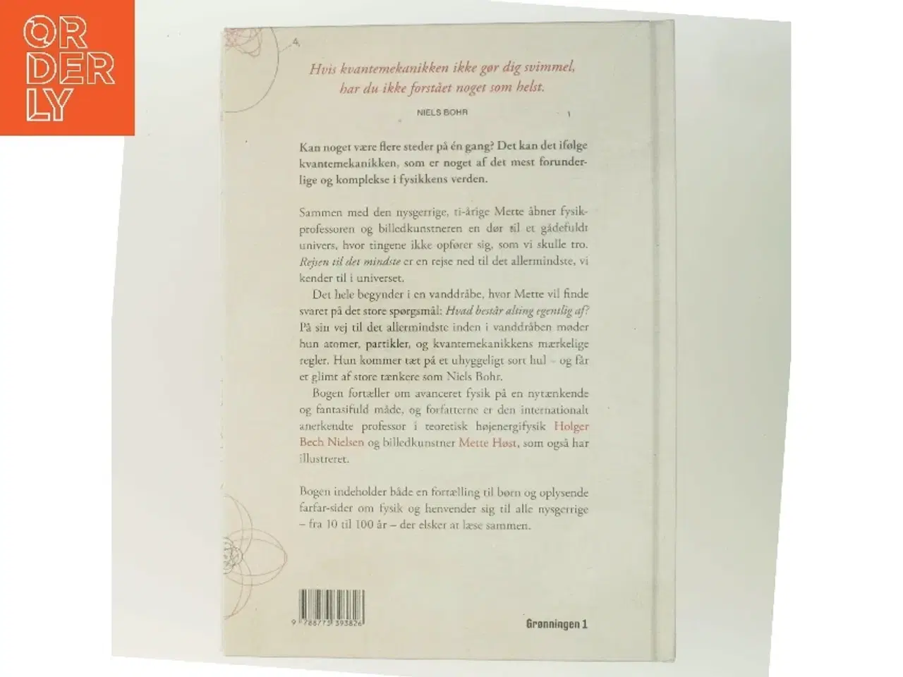 Billede 3 - Rejsen til det mindste : en historie om atomfysik (fra 10 til 100 år) af Mette Høst (f. 1960) (Bog)