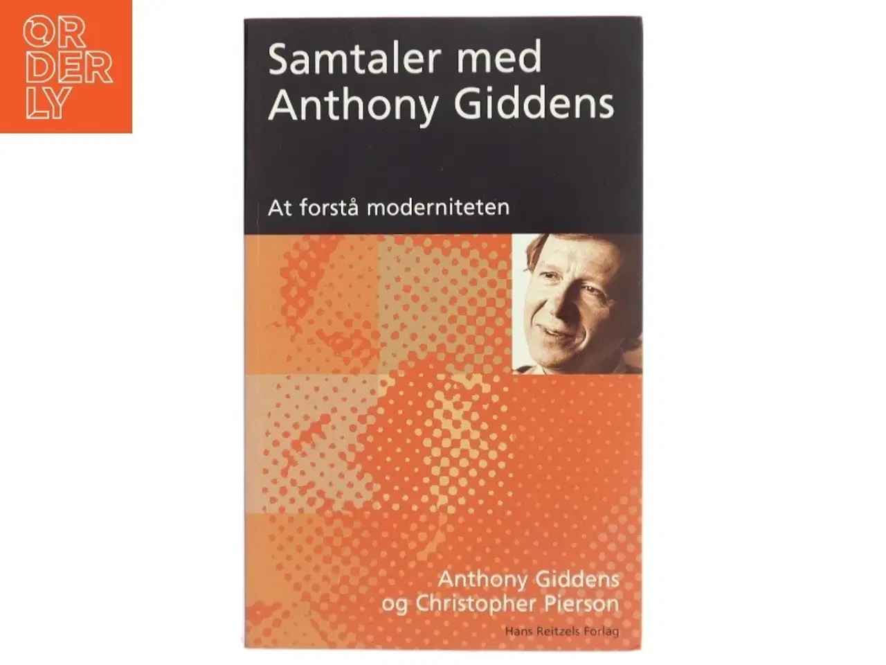 Billede 1 - Samtaler med Anthony Giddens : at forstå moderniteten (Bog)