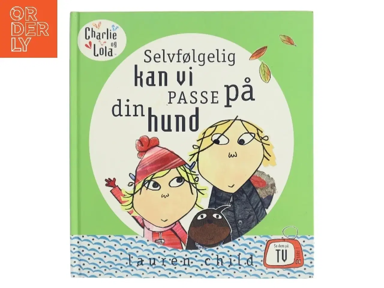 Billede 1 - Selvfølgelig kan vi passe på din hund af Lauren Child (Bog)