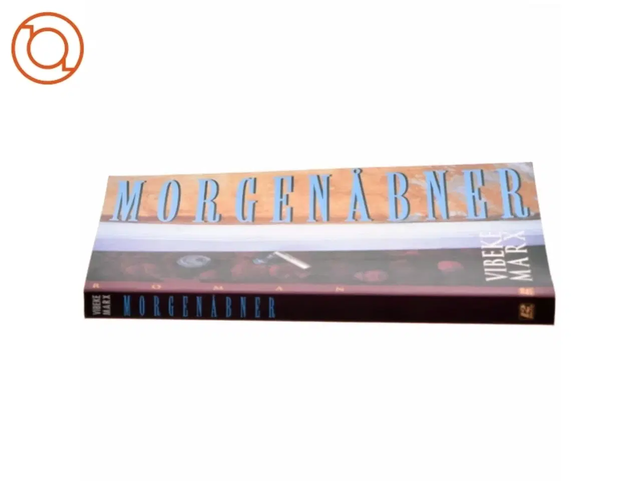 Billede 2 - Morgenåbner af Vibeke Marx (bog)