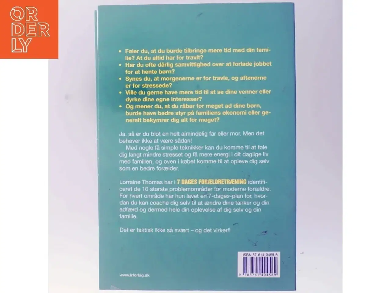 Billede 3 - 7 dages forældretræning : mindre stress og mere energi i din hverdag med familien af Lorraine Thomas (Bog)