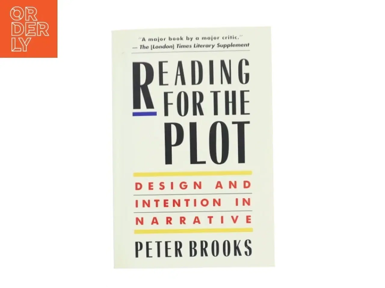 Billede 1 - Reading for the plot : design and intention in narrative af Peter Brooks (Bog)