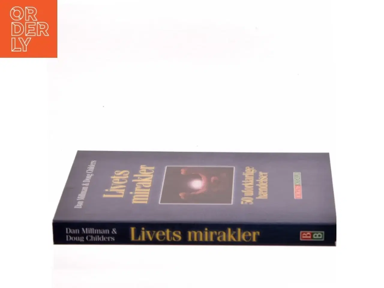 Billede 2 - Livets mirakler : 50 uforklarlige hændelser (Bog)