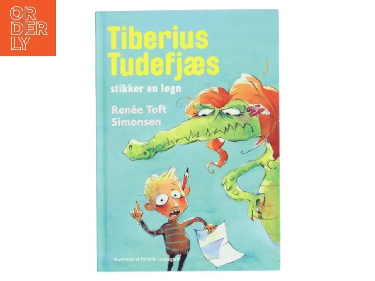 Billede 1 - Tiberius Tudefjæs stikker en løgn af Renee Toft Simonsen (Bog)