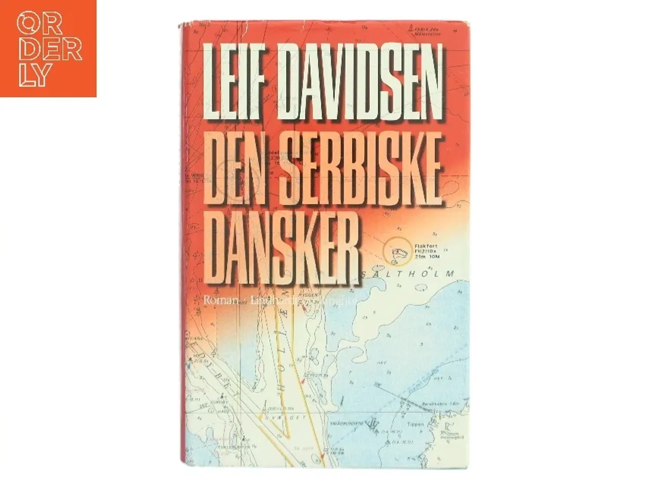 Billede 1 - Den serbiske dansker : roman af Leif Davidsen (Bog)