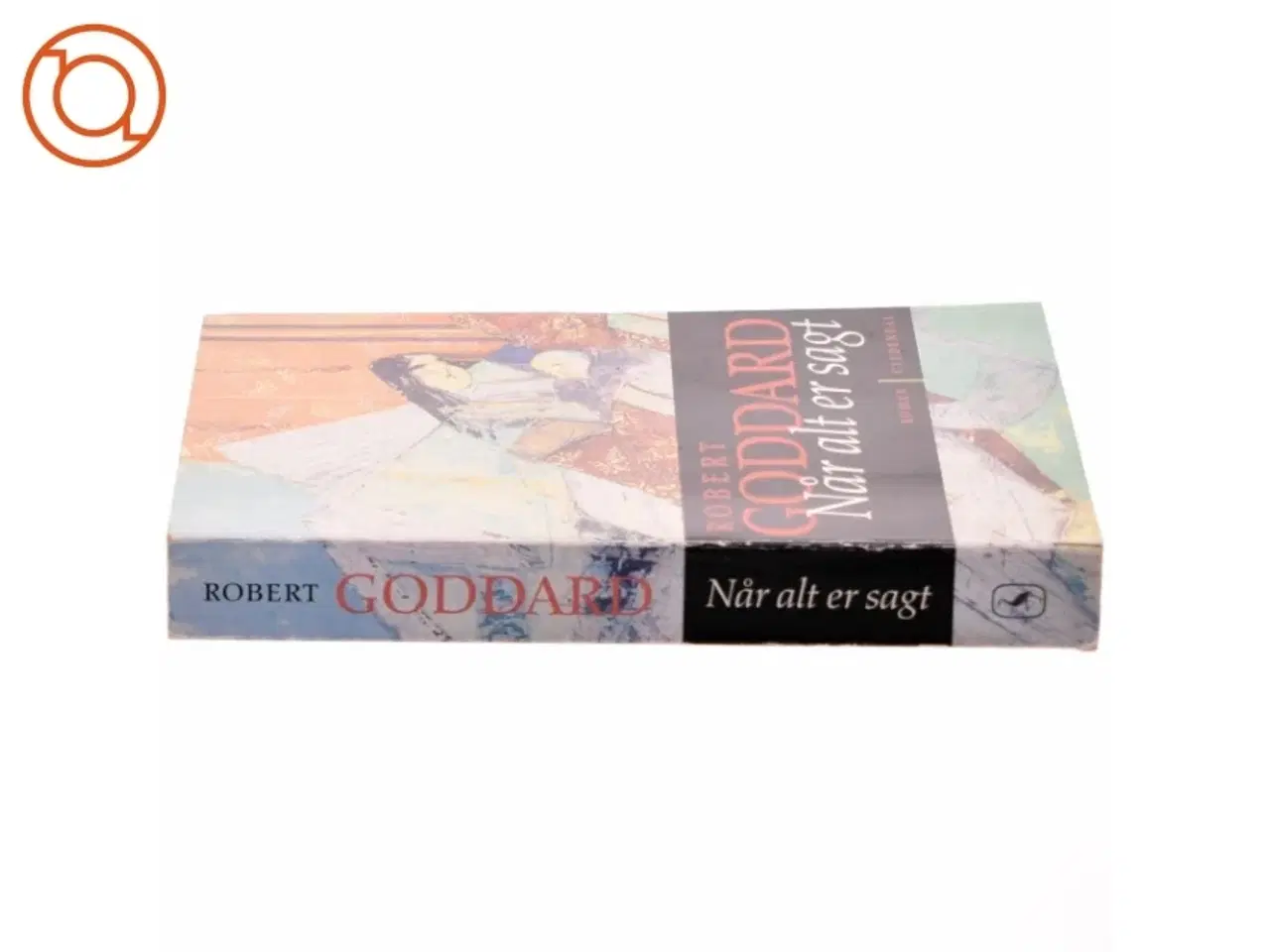 Billede 2 - Når alt er sagt af Robert Goddard (Bog) fra Gyldendal
