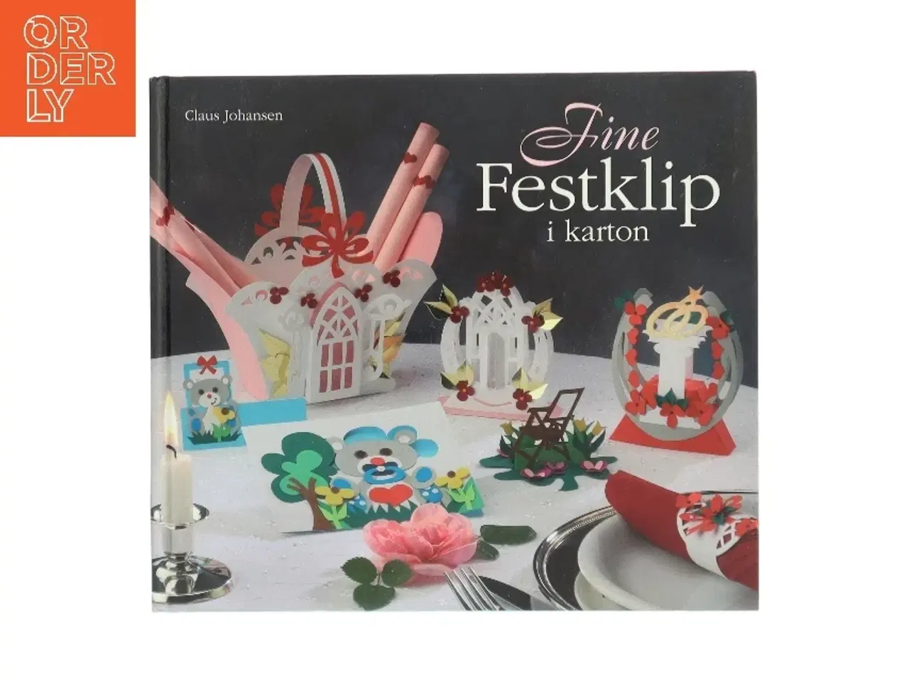 Billede 1 - Fine festklip i karton af Claus Johansen (f. 1944) (Bog)