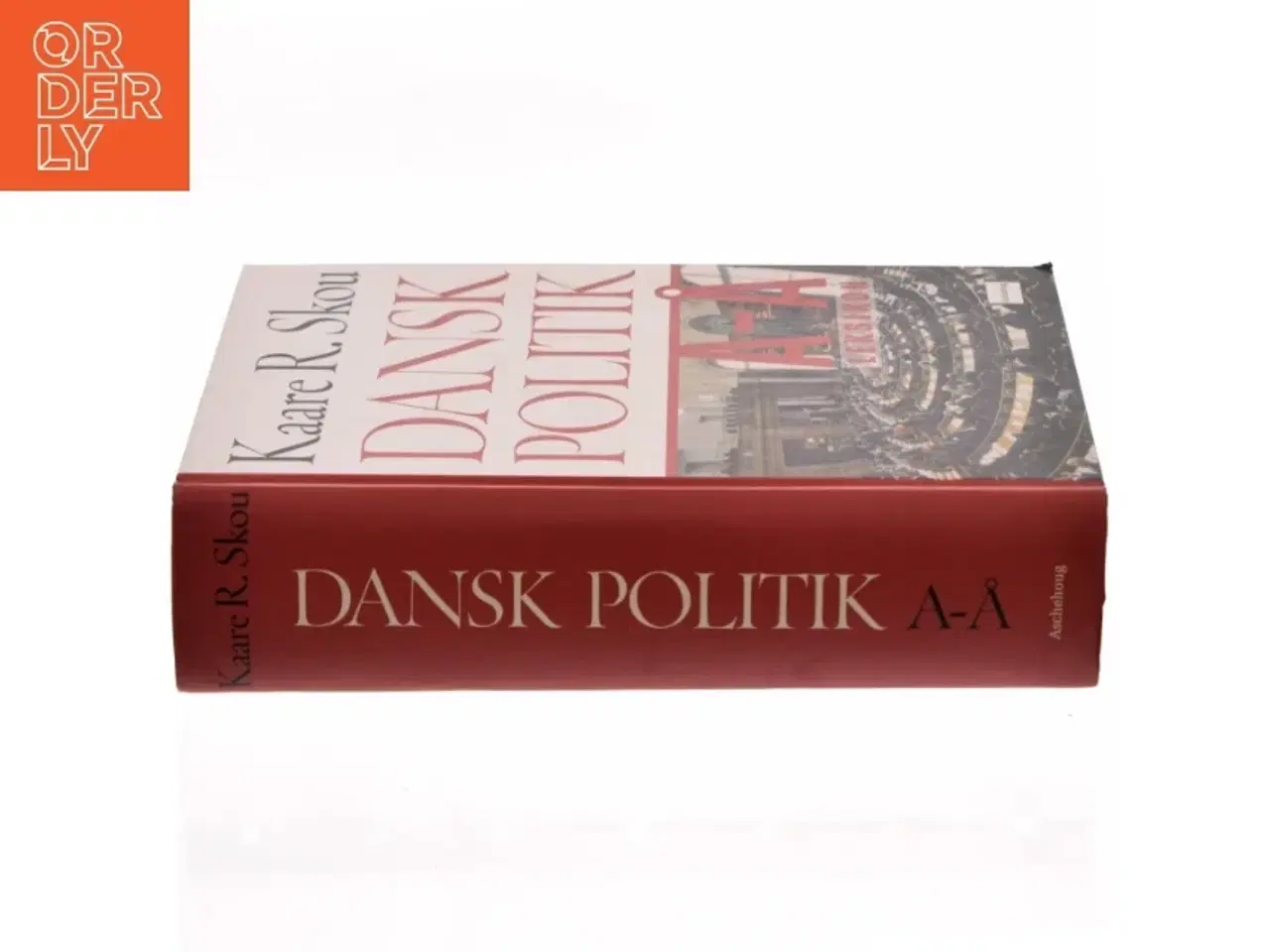 Billede 2 - Dansk politik A-Å : leksikon af Kaare R. Skou (Bog)