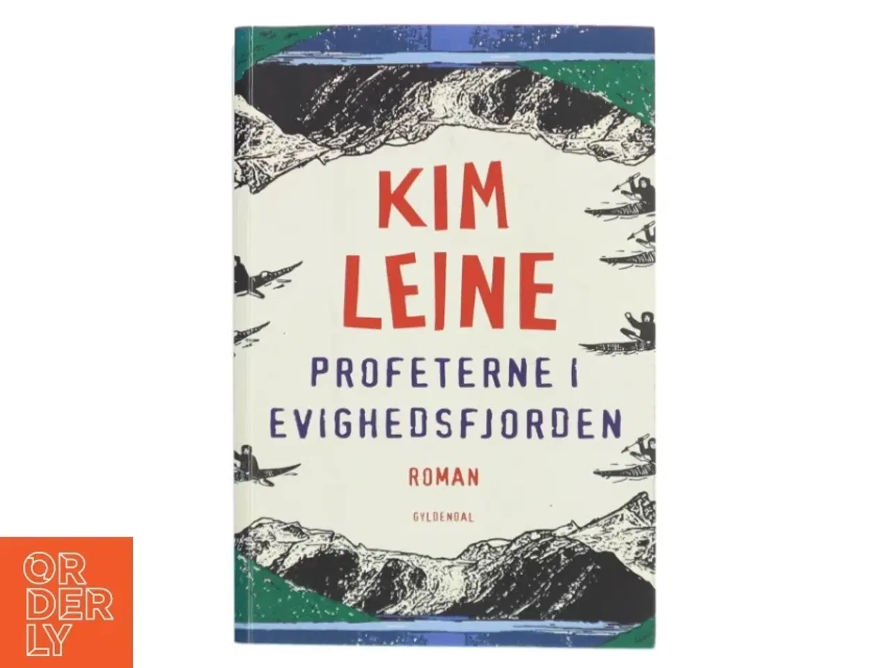 Billede 1 - Profeterne i Evighedsfjorden : roman af Kim Leine (Bog)