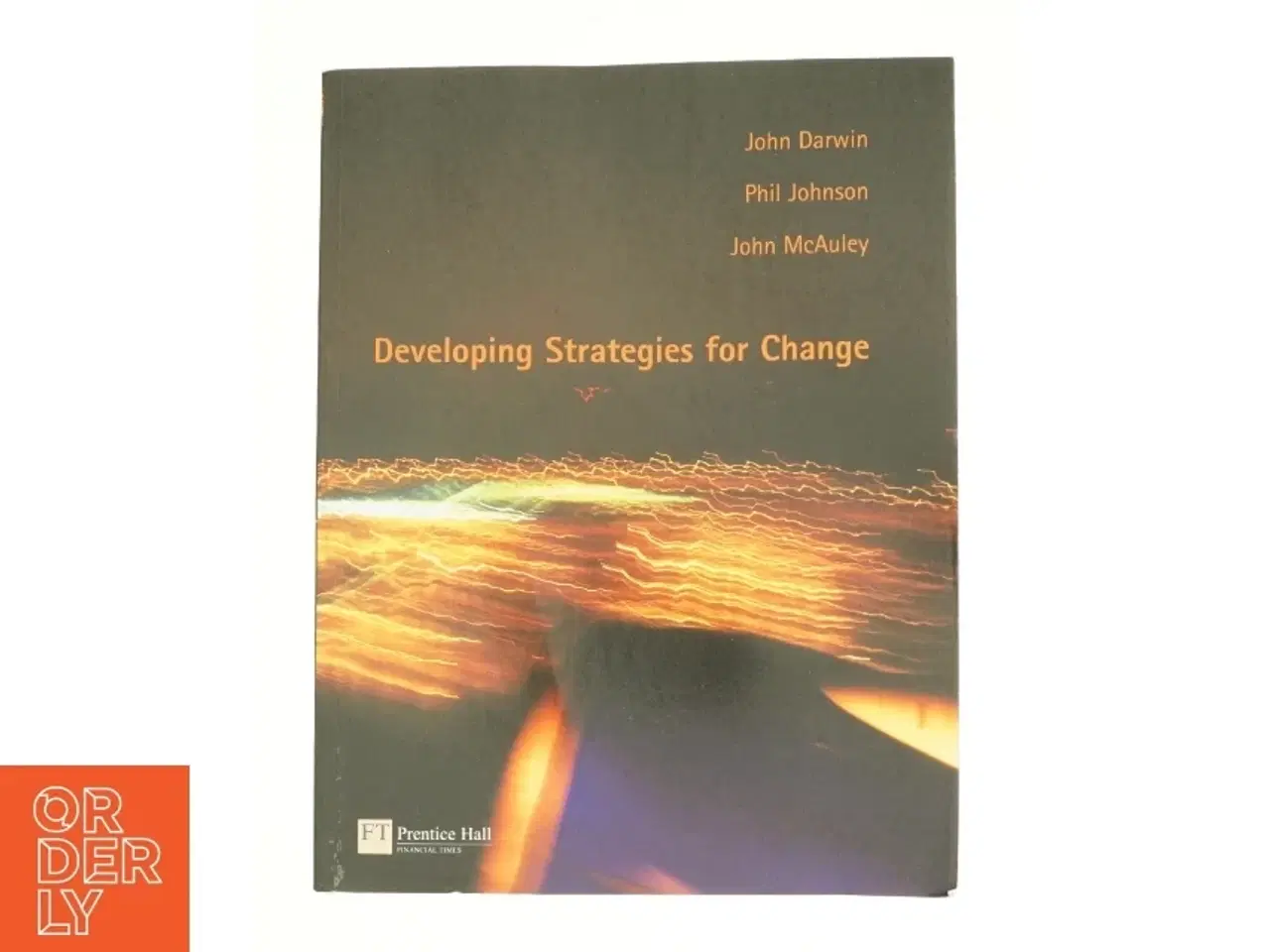 Billede 1 - Developing Strategies for Change af Philip, McAuley, John, Darwin, John Johnson. (Bog)