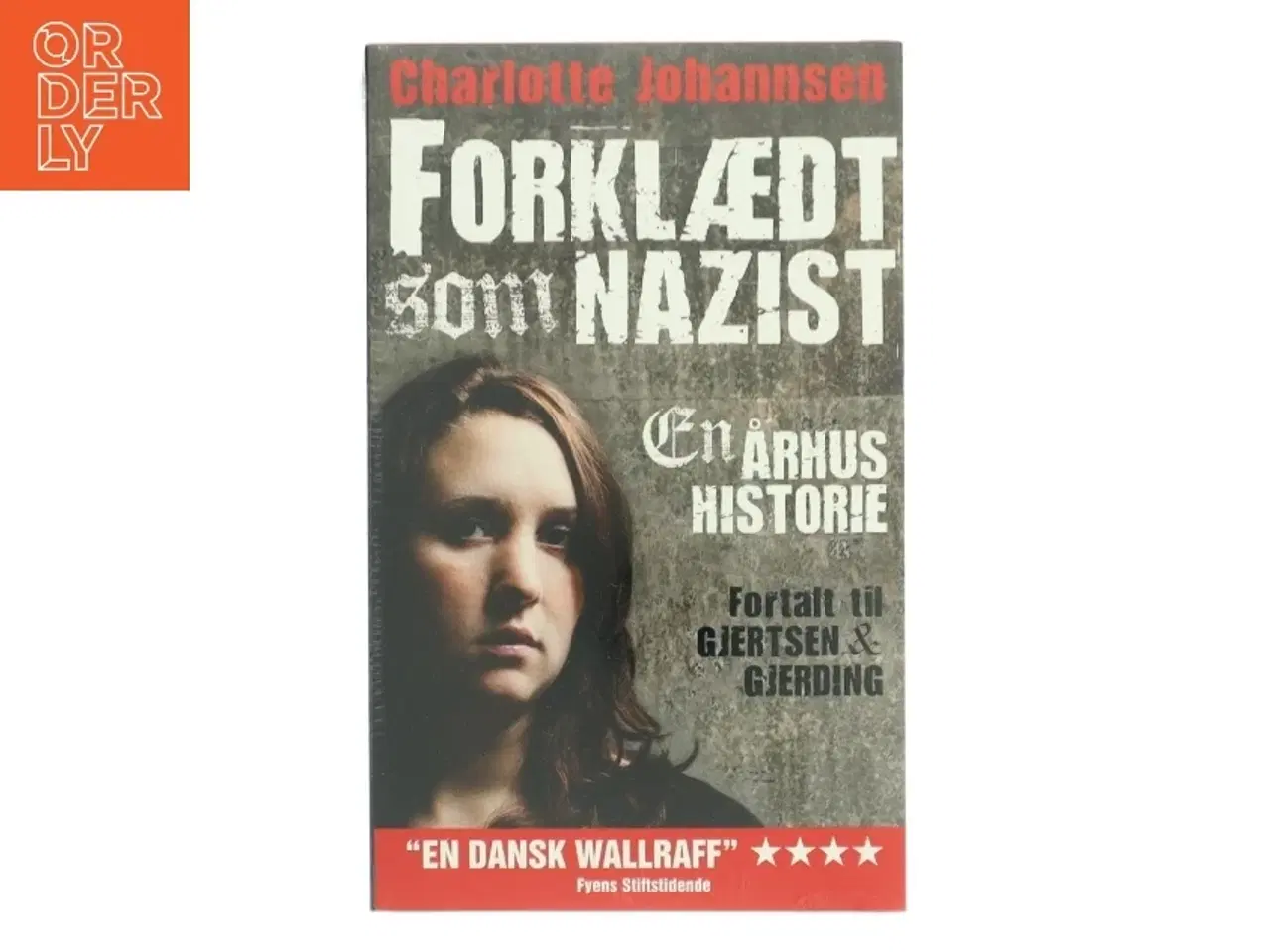 Billede 1 - Forklædt som nazist : en Århushistorie af Charlotte Johannsen (Bog)
