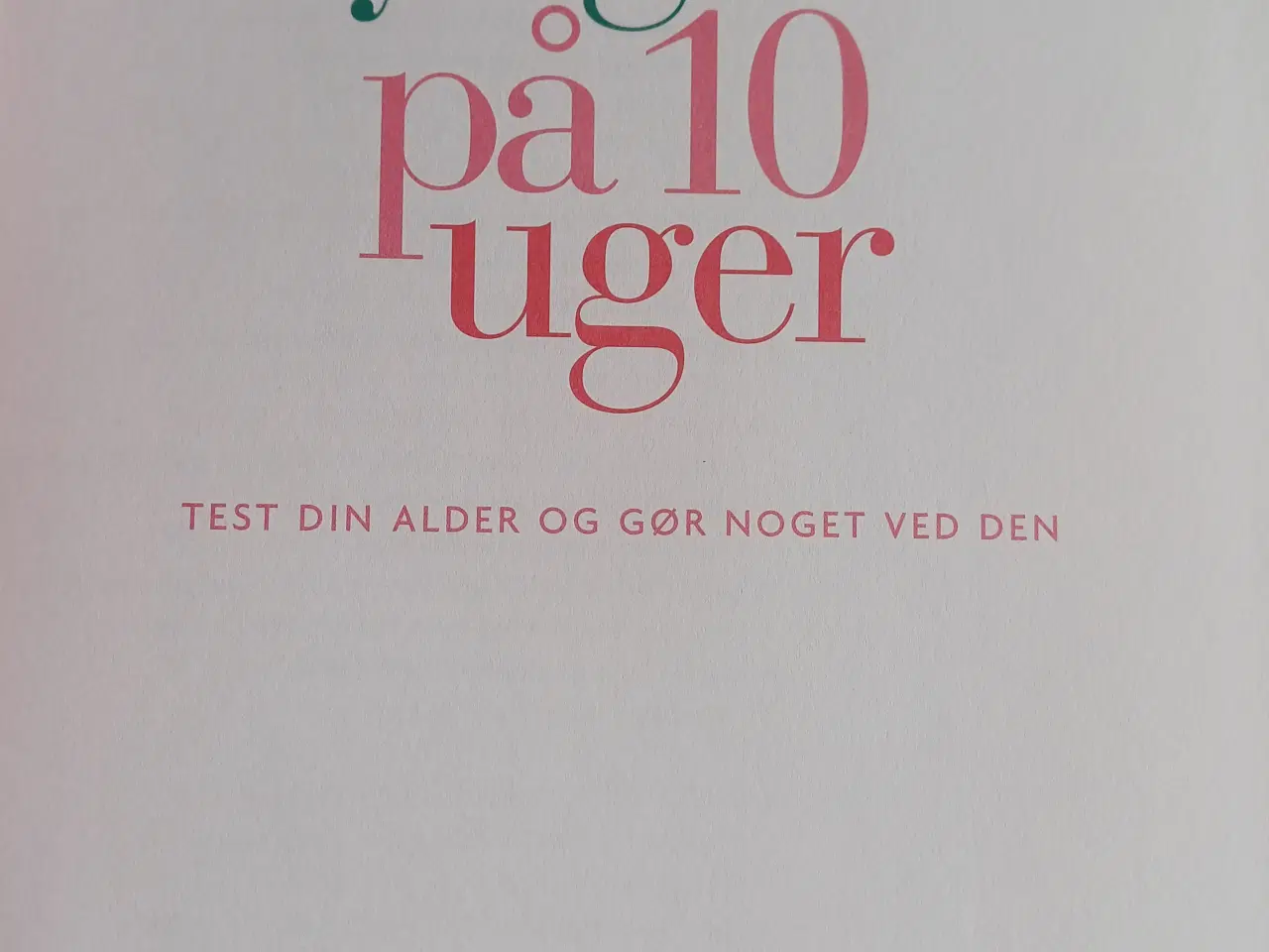 Billede 1 - 10 år yngre på 10 uger af Thorbjörg Hafsteinsdotti