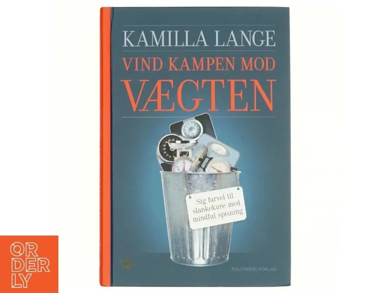 Billede 1 - Vind kampen mod vægten : sig farvel til slankekure med mindful spisning af Kamilla Lange (Bog)