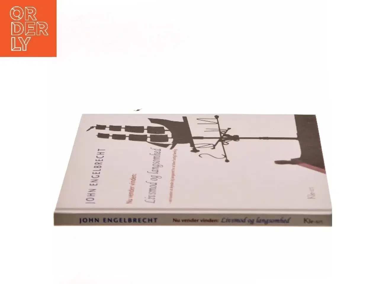 Billede 2 - Nu vender vinden : om kunsten at skynde sig langsomt for at blive hurtigt færdig af John Engelbrecht (Bog)