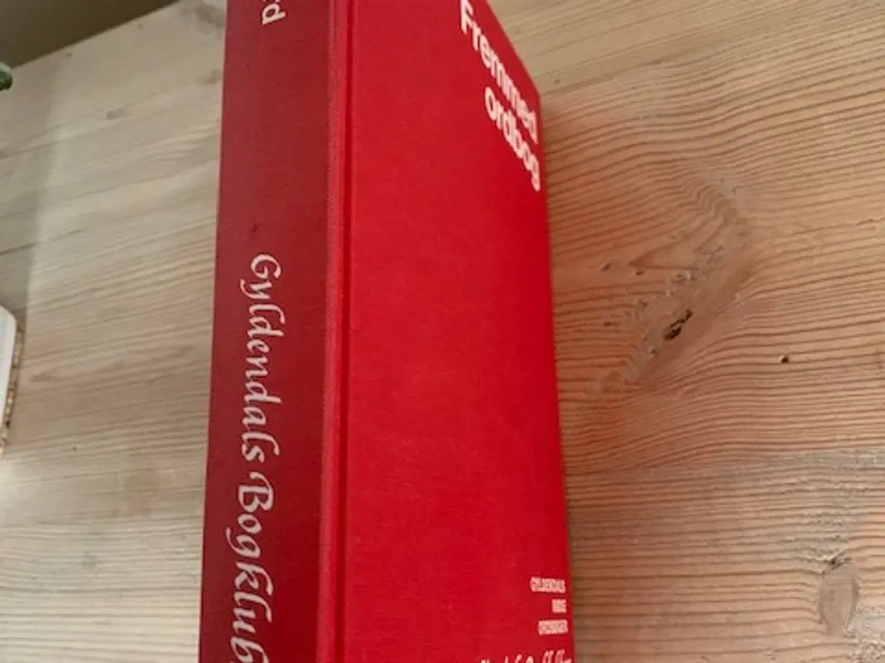 Billede 2 - Gyldendals Røde Ordbøger - Fremmed ordbog