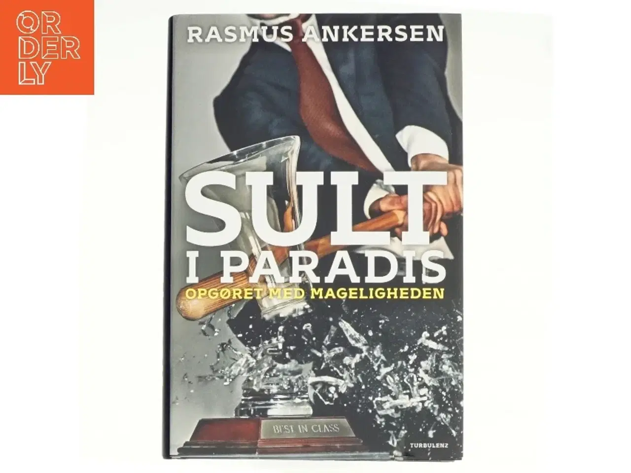 Billede 1 - Sult i paradis : opgøret med mageligheden af Rasmus Ankersen (Bog)