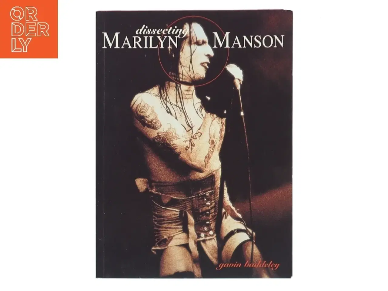 Billede 1 - Dissecting Marilyn Manson af Gavin Baddeley (Bog)