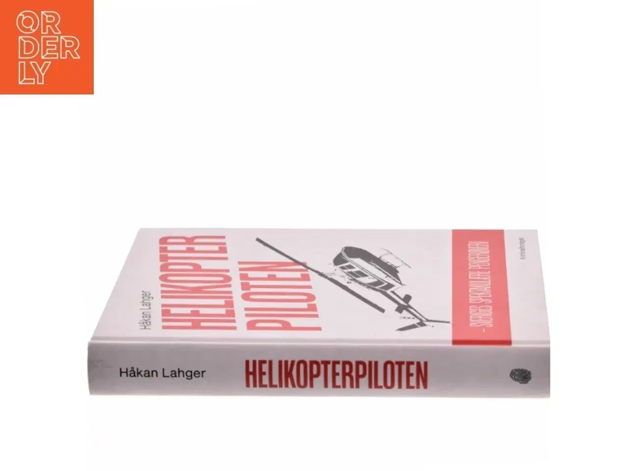 Billede 2 - Helikopterpiloten : Sveriges spektakulære pengerøveri af Håkan Lahger (Bog)