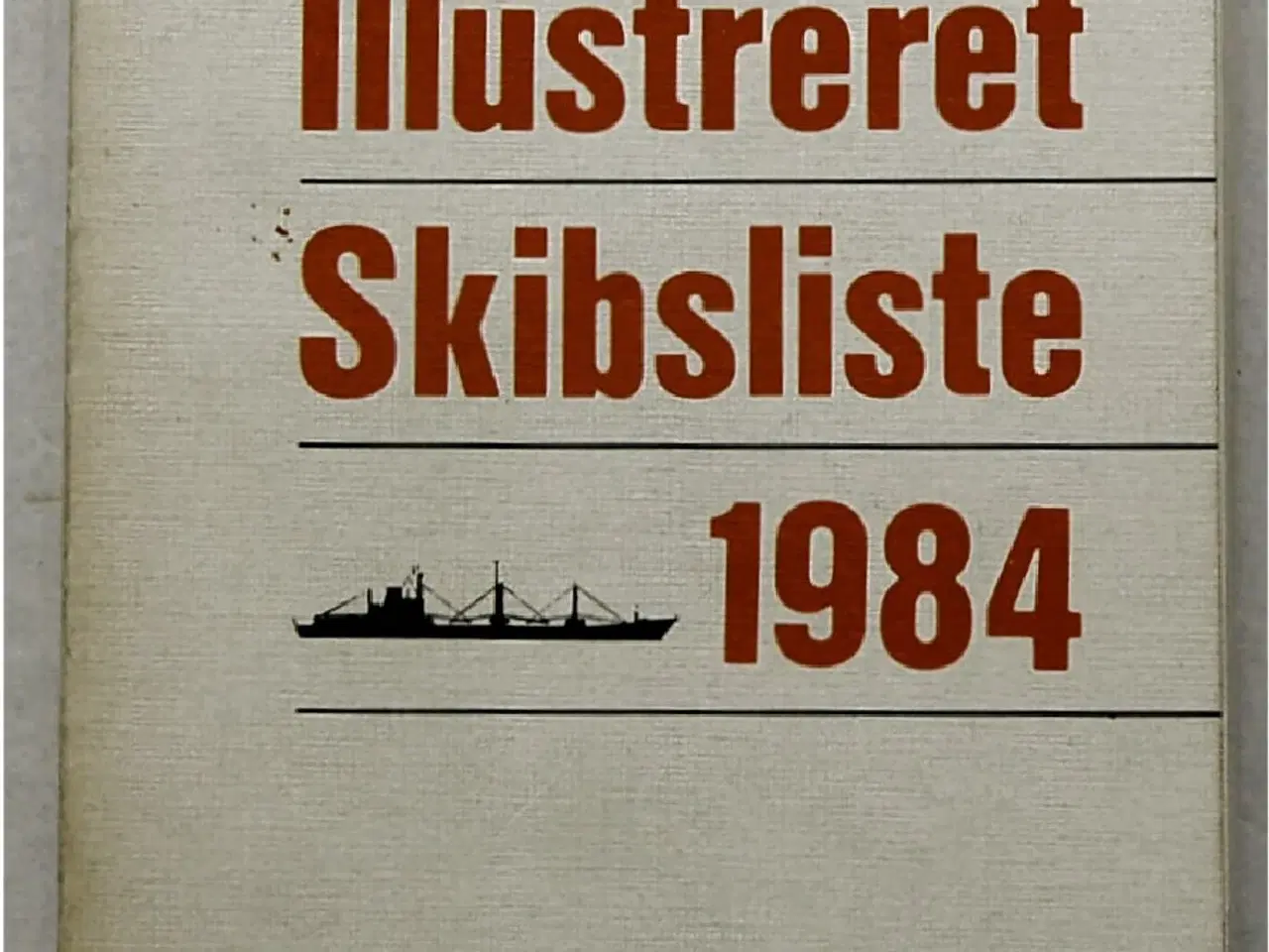 Billede 1 - Dansk illustreret skibsliste 1984