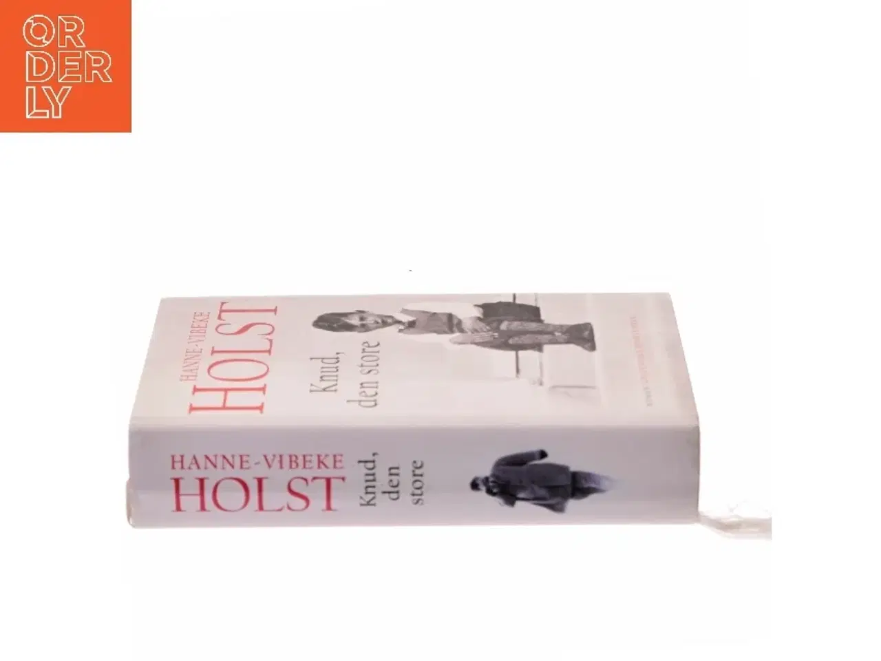 Billede 2 - Knud, den store : roman af Hanne-Vibeke Holst (Bog)