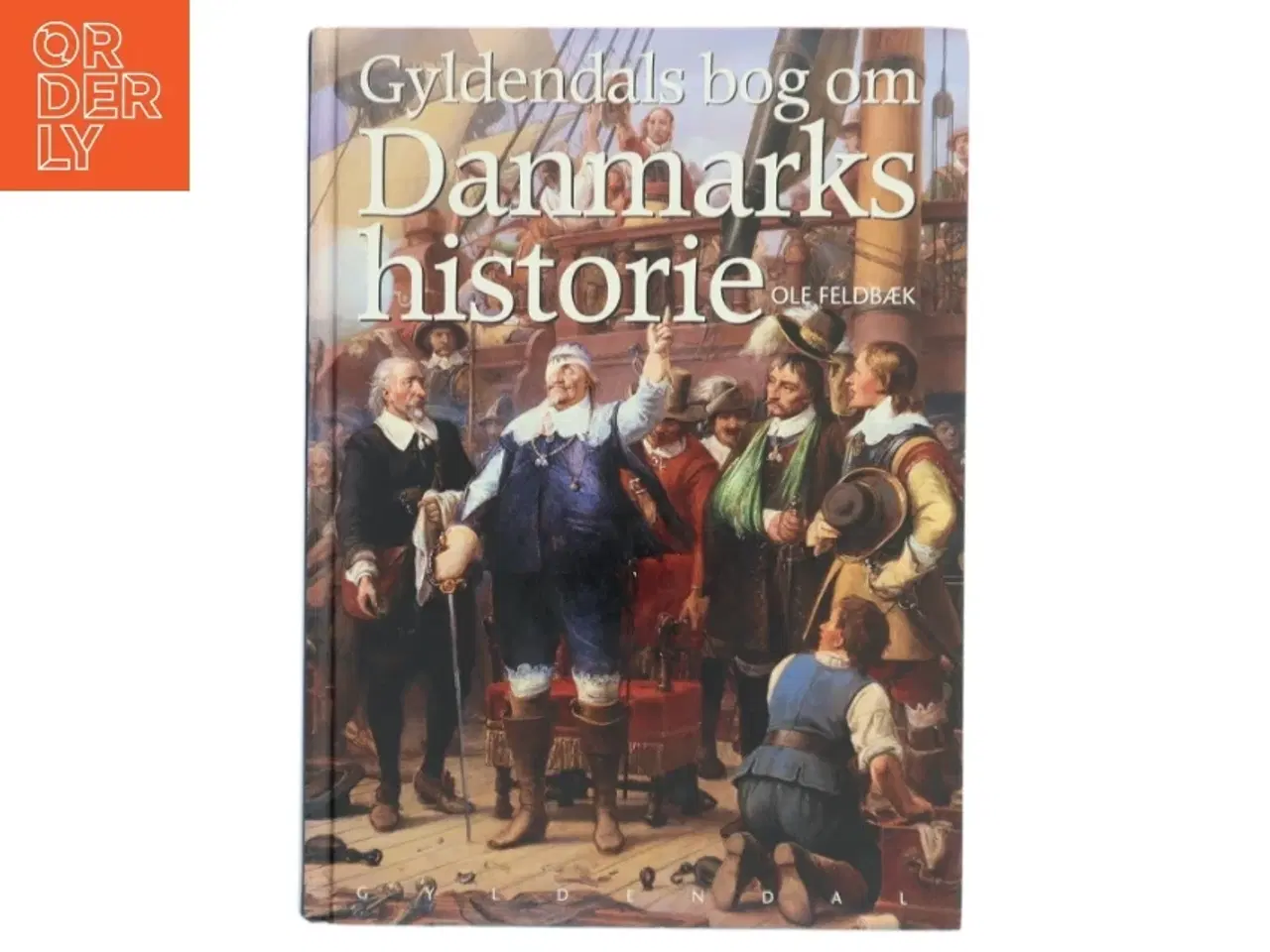 Billede 1 - Gyldendals bog om Danmarks historie af Ole Feldbæk (Bog)