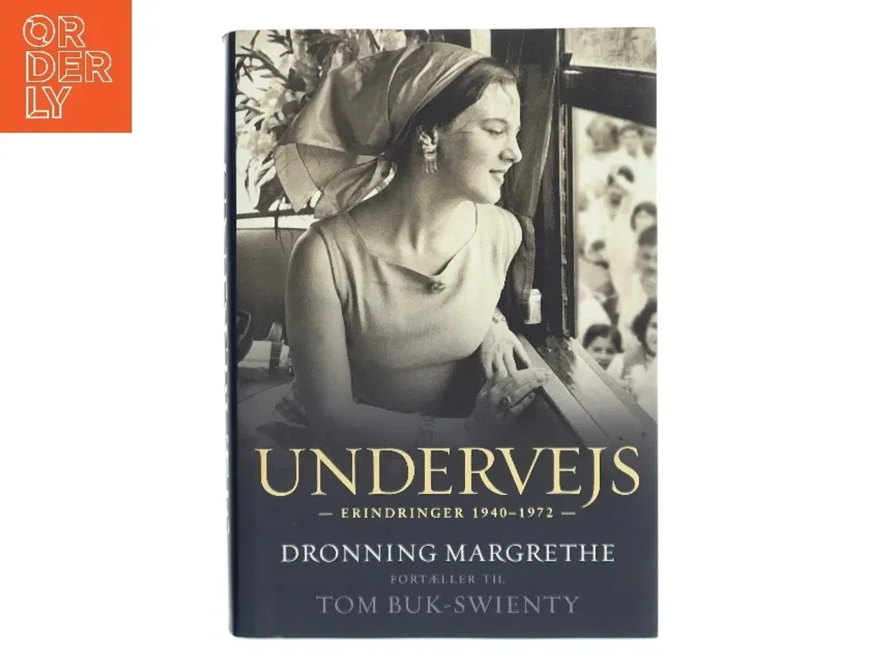 Billede 1 - Undervejs : erindringer 1940-1972 af Margrethe II (Bog)