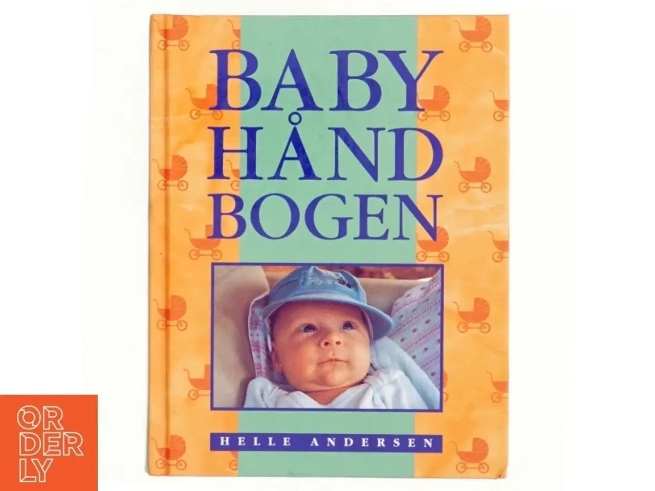 Billede 1 - Babyhåndbogen af Helle Andersen (f. 1953) (Bog)