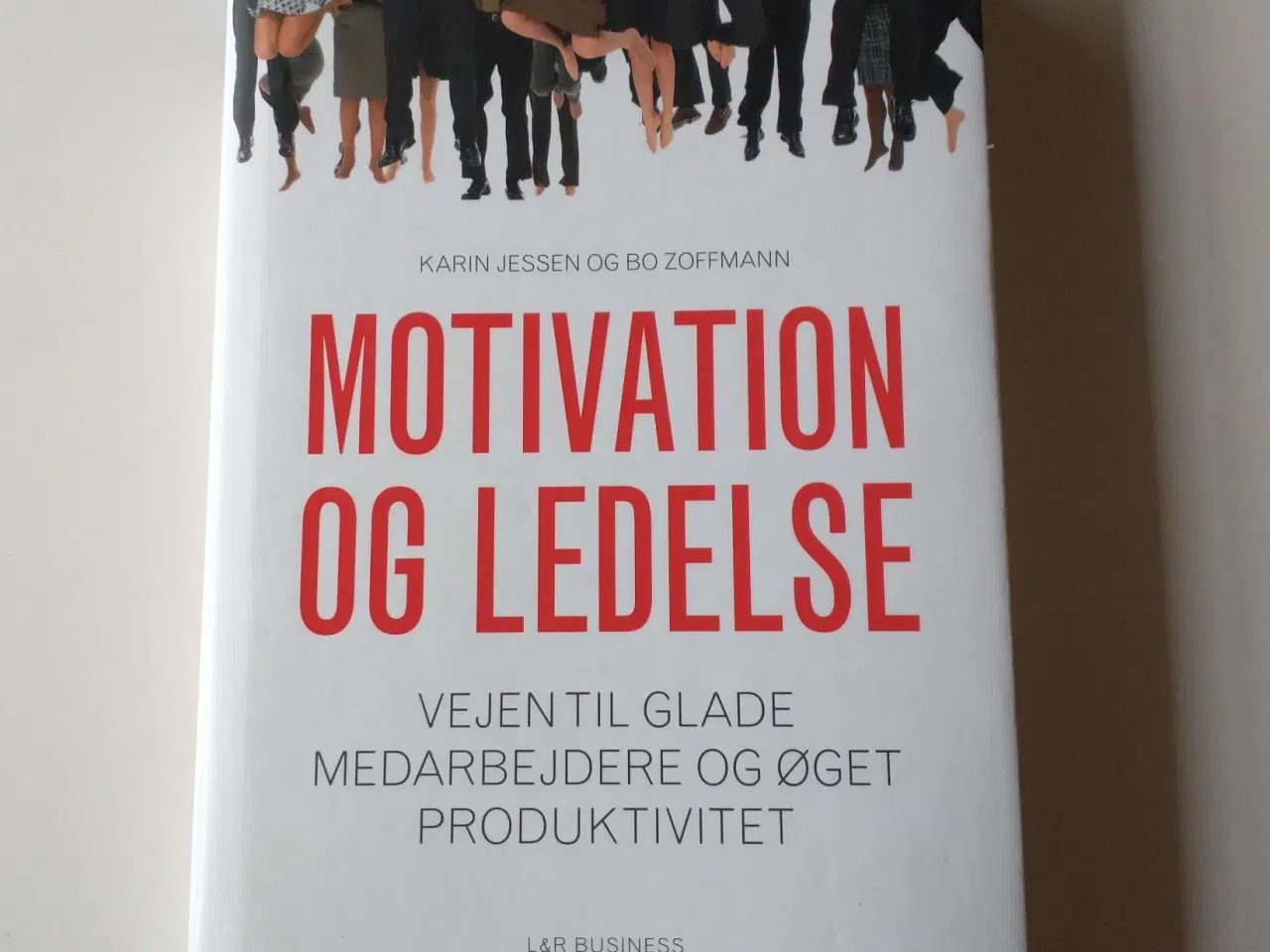 Billede 1 - Motivation og ledelse - vejen til glade medarbejde