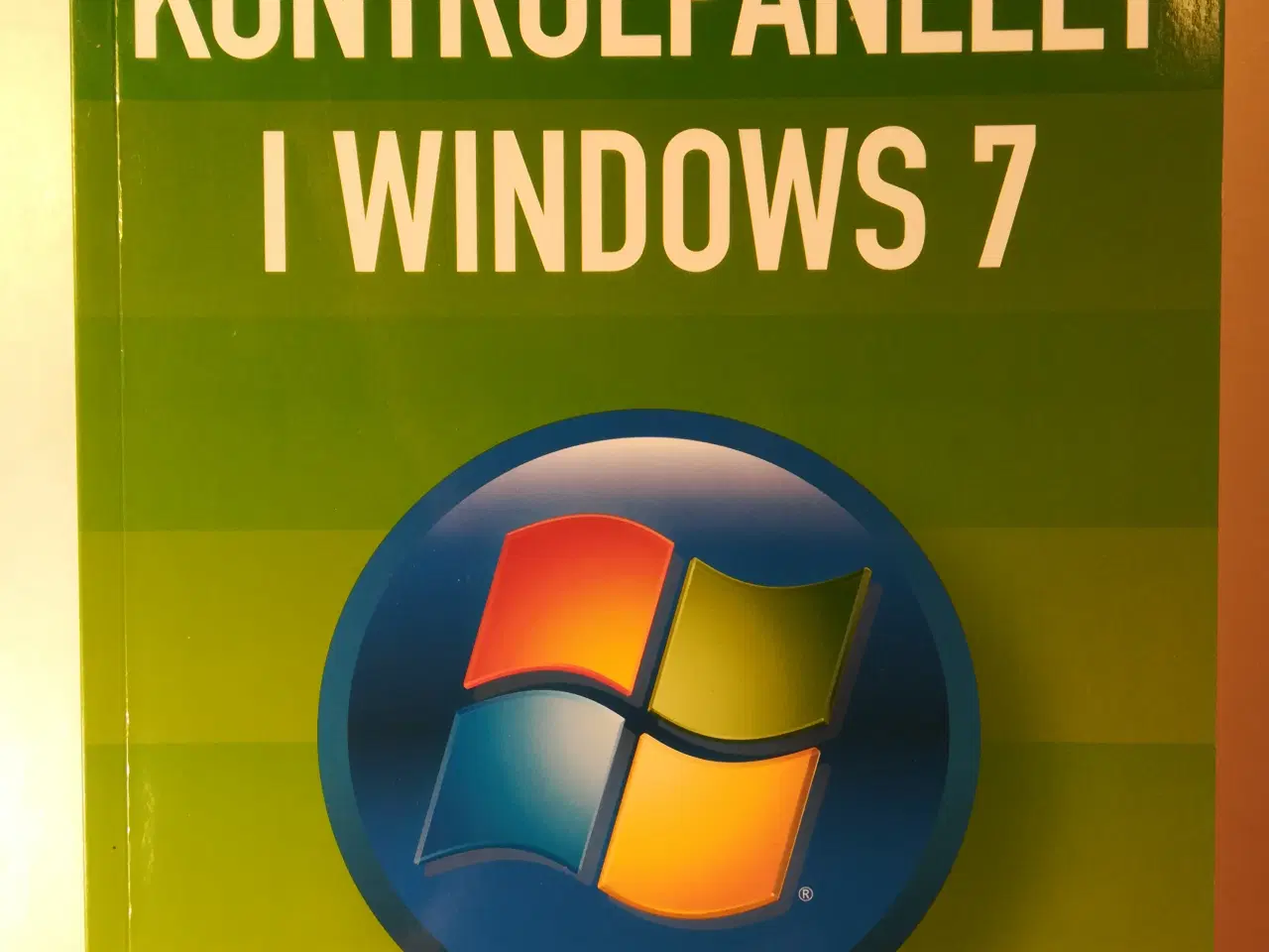 Billede 6 - Bogen om WINDOWS 7 + Kontrolpanelet i WINDOWS 7