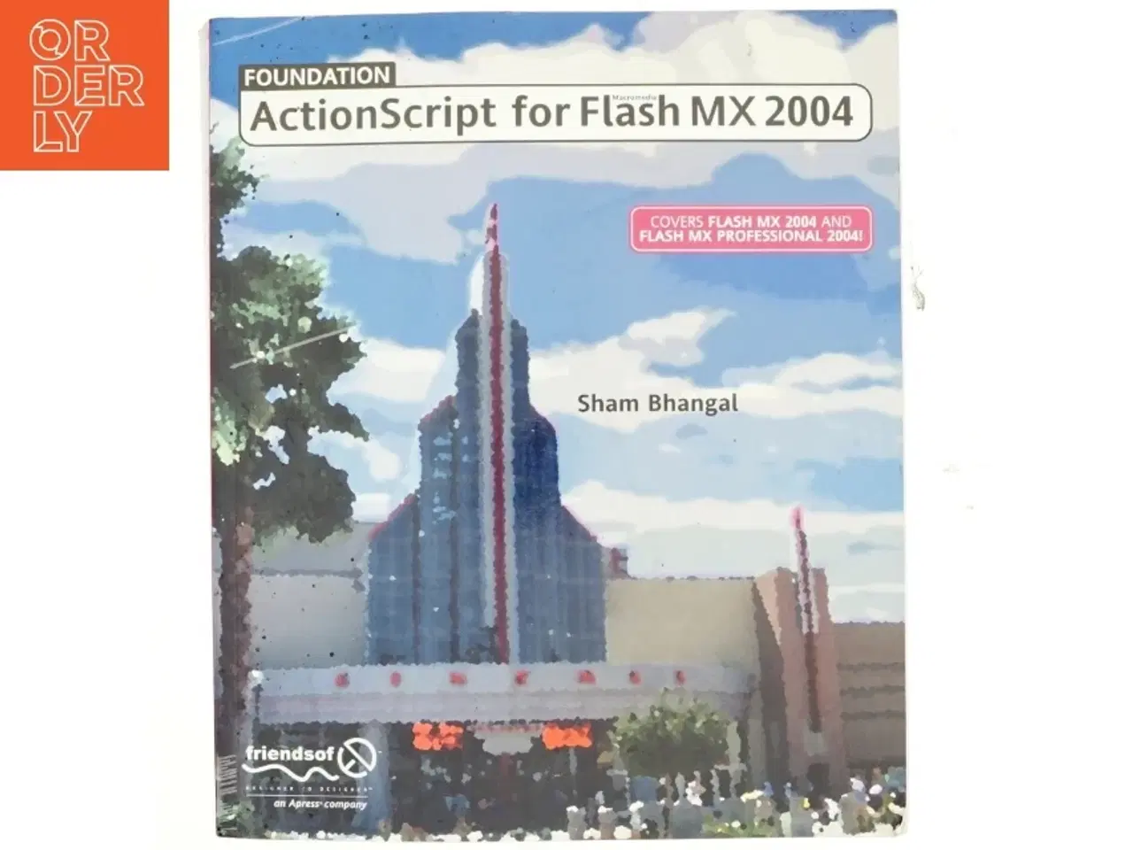 Billede 1 - Foundation ActionScript for Macromedia Flash MX 2004 af Sham Bhangal (Bog)