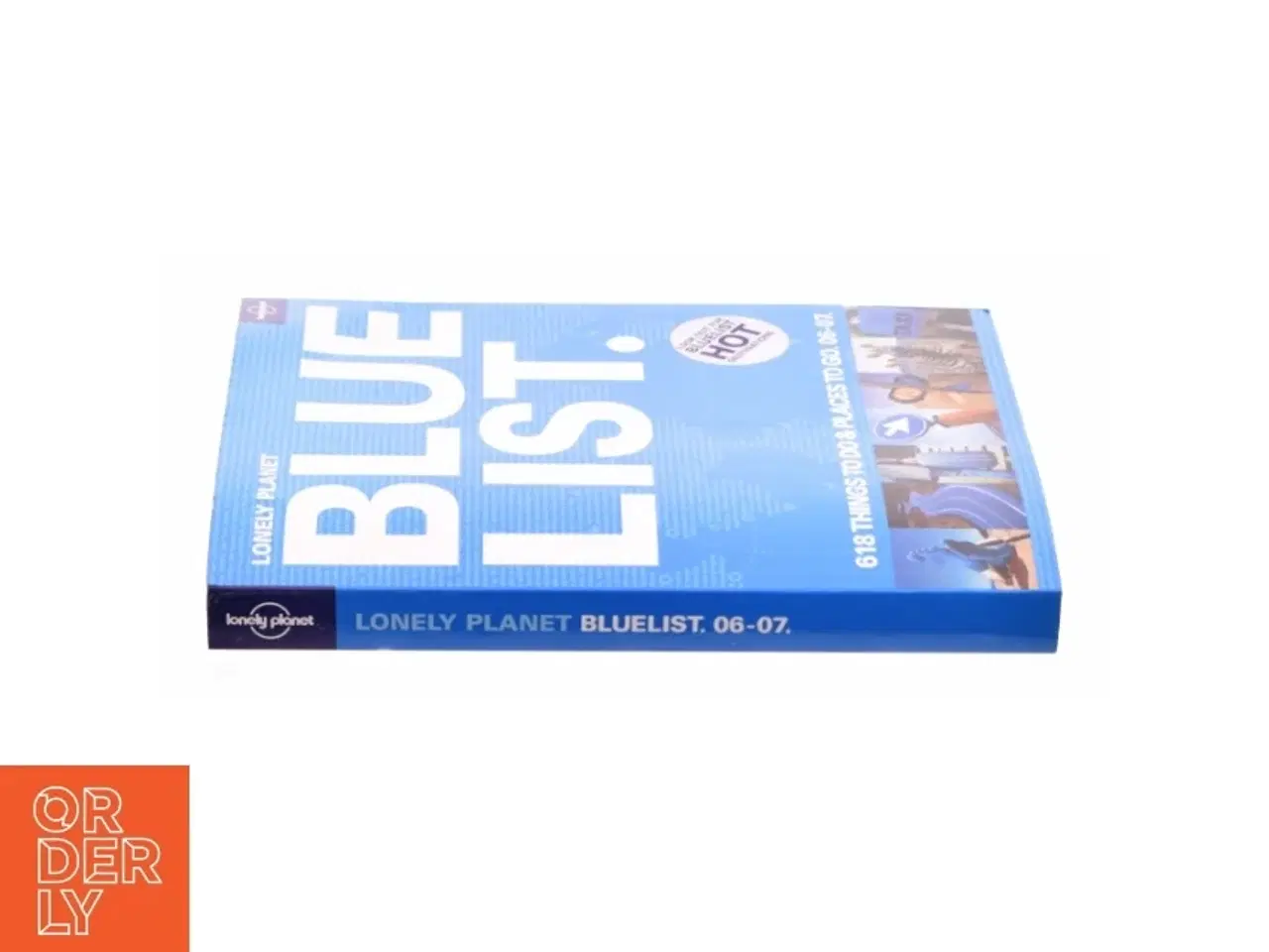 Billede 3 - Lonely Planet Blue List : 618 Things to Do and Places to Go (Bog)