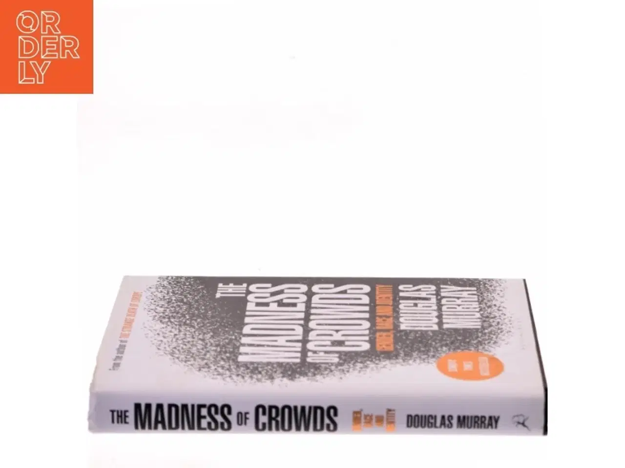 Billede 2 - The madness of crowds : gender, race and identity af Douglas Murray (f. 1979) (Bog)