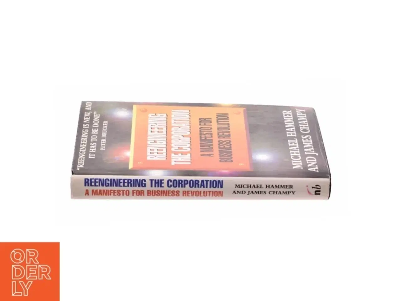 Billede 3 - Reengineering the Corporation by Michael, Champy, James Hammer af James Champy' 'michael Hammer (Bog)