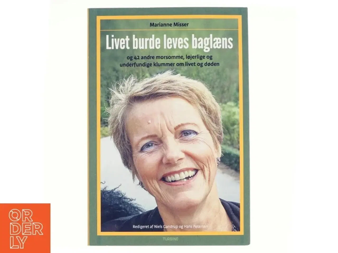 Billede 1 - Livet burde leves baglæns af Marianne Misser (f. 1953) (Bog)