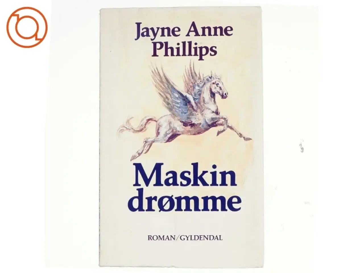 Billede 1 - Maskin drømme af Jayne Anne Phillips