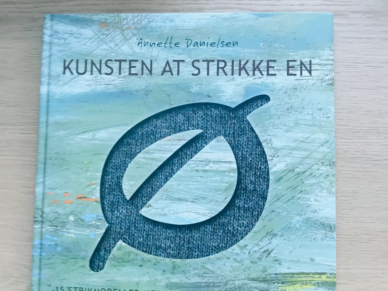 Billede 2 - Kunsten at strikke en Ø - Annette Danielsen